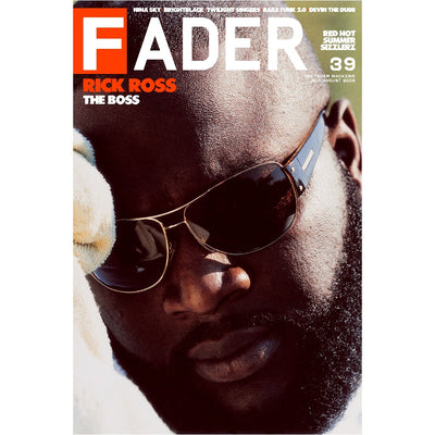 Rick Ross poster featuring the cover artwork of The FADER Issue 39.