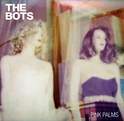 The Bots- Pink Palms Vinyl