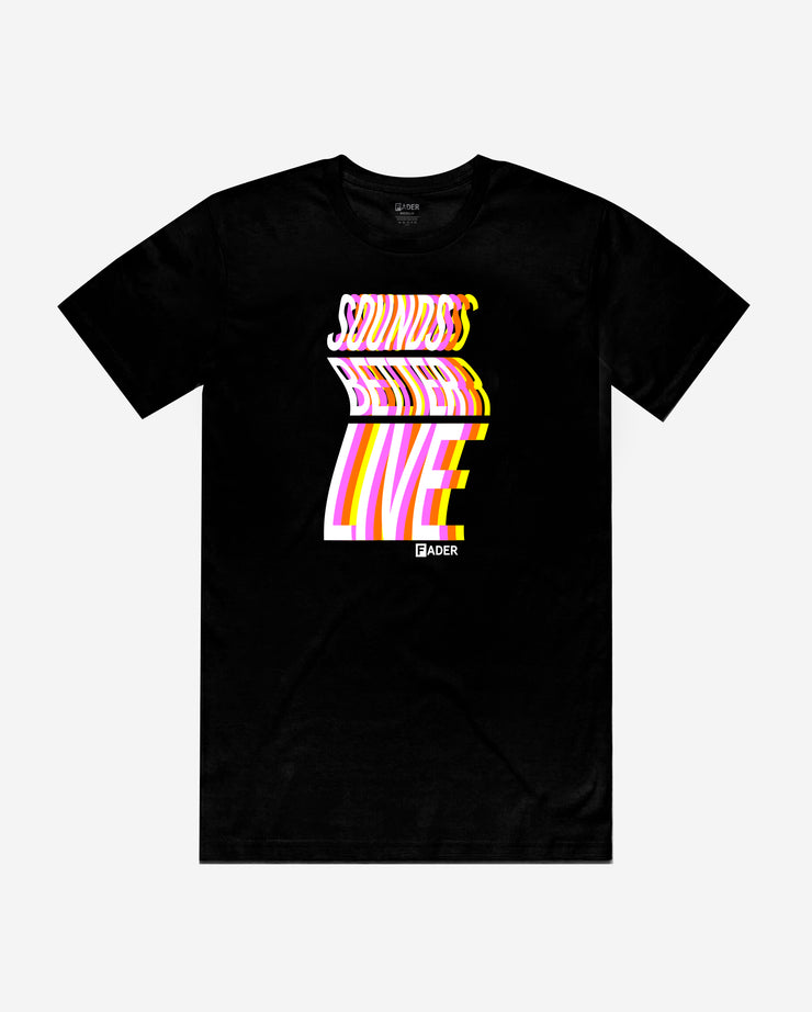 black tee with "sounds better live" and small FADER logo below it