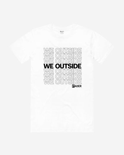 white tee with "we outside" repeated on it